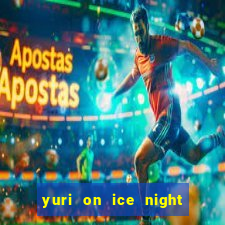 yuri on ice night in barcelona